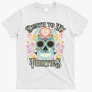 Death To My Thirties Rip 30s Floral Skull 40th Birthday T-Shirt - White