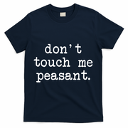Don't Touch Me Peasant T-Shirt - Navy