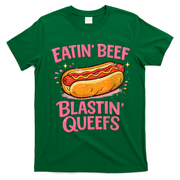 Eatin' Beef Blastin' Queefs T-Shirt - Irish Green