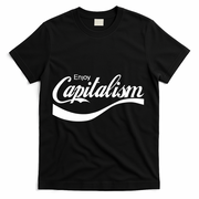 Enjoy Capitalism Funny Parody Political Humor T-Shirt - Black