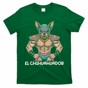 El Chihuahuador Lucha Libre Mexican Wrestler Wrestling Luchador T-Shirt - Irish Green