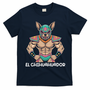 El Chihuahuador Lucha Libre Mexican Wrestler Wrestling Luchador T-Shirt - Navy Blue