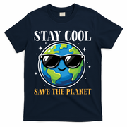 Earth Day Stay Cool Save The Planet T-Shirt - Navy