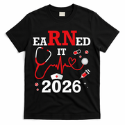 Earned It RN Registered Nurse 2026 T-Shirt - Black