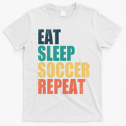 Eat Sleep Soccer Repeat T-Shirt - White