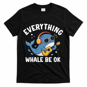 Everything Whale Be OK T-Shirt - Black