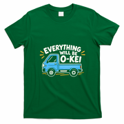 Everything Will Be O-Kei Truck T-Shirt - Irish Green