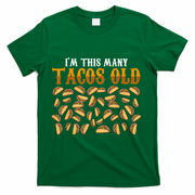 Funny 40 Year Old Taco Lovers Gag Gift, 40th Birthday T-Shirt - Green