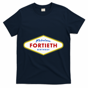 40th Birthday Las Vegas Fabulous Fortieth T-Shirt - Navy