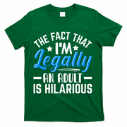 Funny Birthday Humor Bday Celebration Gift For 18th, 30th, 40th T-Shirt - Green