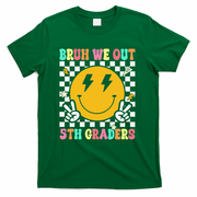 Funny Bruh We Out 5th Graders Fifth Grade Last Day of T-Shirt - Green