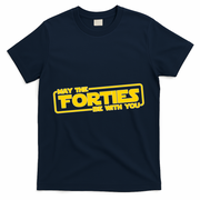 May The Forties Be With You T-Shirt - Navy