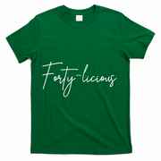 Forty-licious Cute Fortieth 40th Birthday Party Theme T-Shirt - Green