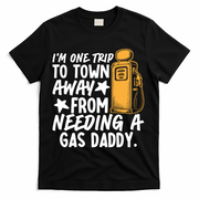 Funny Country Gas Daddy Southern Humor T-Shirt - Black