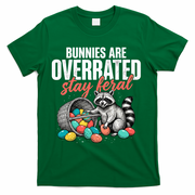 Funny Easter Bunnies Are Overrated Stay Feral Raccoon T-Shirt - Green