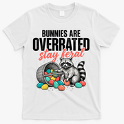 Funny Easter Bunnies Are Overrated Stay Feral Raccoon T-Shirt - White