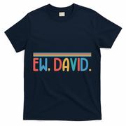 Funny Ew, David. Retro T-Shirt - Navy