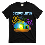 Funny Easter Resurrection Three Days Later T-Shirt - Black