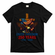 Faith Freedom 250 Years 1776-2026 American USA Flag Cross Eagle T-Shirt - Black