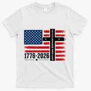Faith Freedom 250 Years 1776-2026 USA American Flag Cross T-Shirt - White