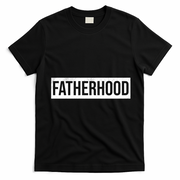 Fatherhood T-Shirt - Black
