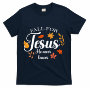 Fall For Jesus He Never Leaves Christianity T-Shirt - Navy