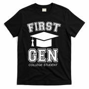 First Generation College Student Grad University Graduate Gift T-Shirt - Black