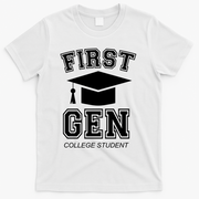 First Generation College Student Grad University Graduate Gift T-Shirt - White