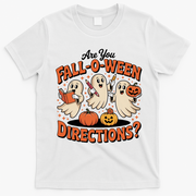 Funny Gift For Halloween Teachers Are You Fall O Ween Directions T-Shirt - White
