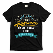 Funny Game Show Host Awesome Job Occupation Graduation T-Shirt - Black