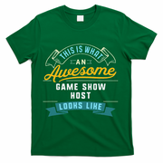 Funny Game Show Host Awesome Job Occupation Graduation T-Shirt - Green
