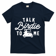 Funny Golf Talk Birdie To Me Golfing Humor T-Shirt - Navy