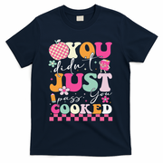 Funny Groovy You Didnt Just Pass You Cooked Teacher School T-Shirt - Navy