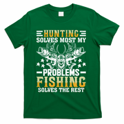Funny Hunting And Fishing Solved Problems T-Shirt - Green