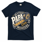 Funny Happy Father's Day No Other Papa Can Measure Up T-Shirt - Navy