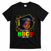 Future Hbcu Grad Black Girl Graduation Hbcu T-Shirt - Black