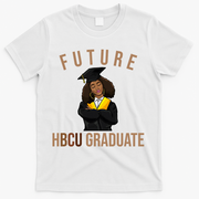 Future HBCU Graduate Historical Black College T-Shirt - White