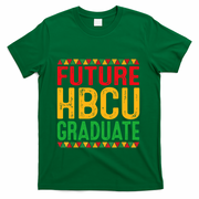 Future Hbcu Grad Girl Graduation Historically Black College T-Shirt - Green