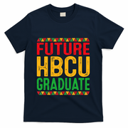 Future Hbcu Grad Girl Graduation Historically Black College T-Shirt - Navy