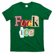 Fuck ICE T-Shirt - Green