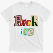 Fuck ICE T-Shirt - White