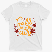 Fall Is In The Air Nature Cute T-Shirt - White