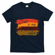 Fall Is My Favorite Color Autumn Season T-Shirt - Navy