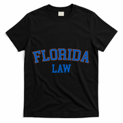 Florida Law Florida Bar Graduate Gift Lawyer College T-Shirt - Black