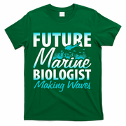FUTURE MARINE BIOLOGIST MAKING WAVES Graduation Gift T-Shirt - Green
