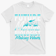 FUTURE MARINE BIOLOGIST MAKING WAVES Graduation Gift T-Shirt - White