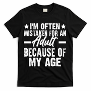 Funny Mistaken Sarcastic Saying T-Shirt - Black