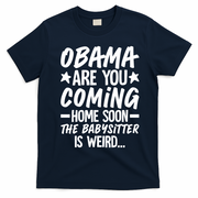 Funny Obama Are You Coming Home Babysitter Meme T-Shirt - Navy Blue