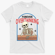 Forever Overthinking T-Shirt - White