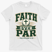 Faith Over Par Golf Inspired Funny Christian Golfers T-Shirt - White
